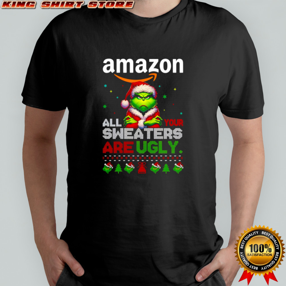 Grinch x Amazon all your sweaters are Ugly Christmas shirt
