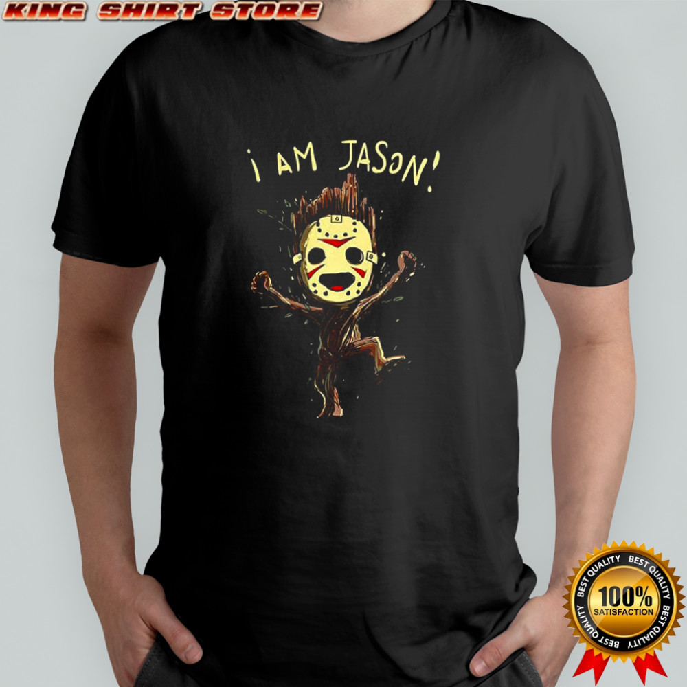 Groot I am Jason Voorhees funny shirt