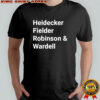 Heidecker fielder Robinson and Wardell shirt