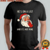 He’s On A List FDT and it’s Not Mine Santa hat shirt