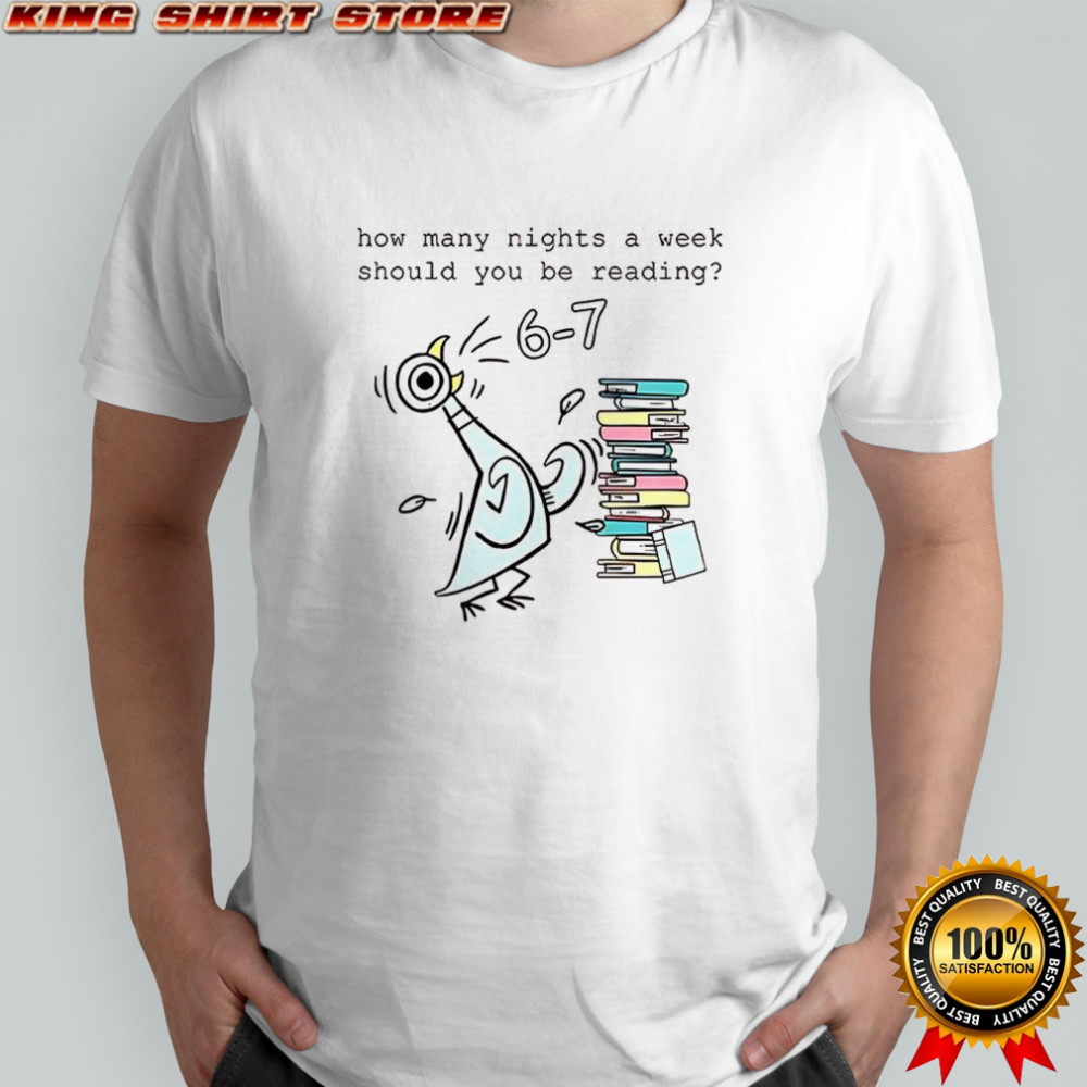 How many nights a week should you be reading 6-7 shirt