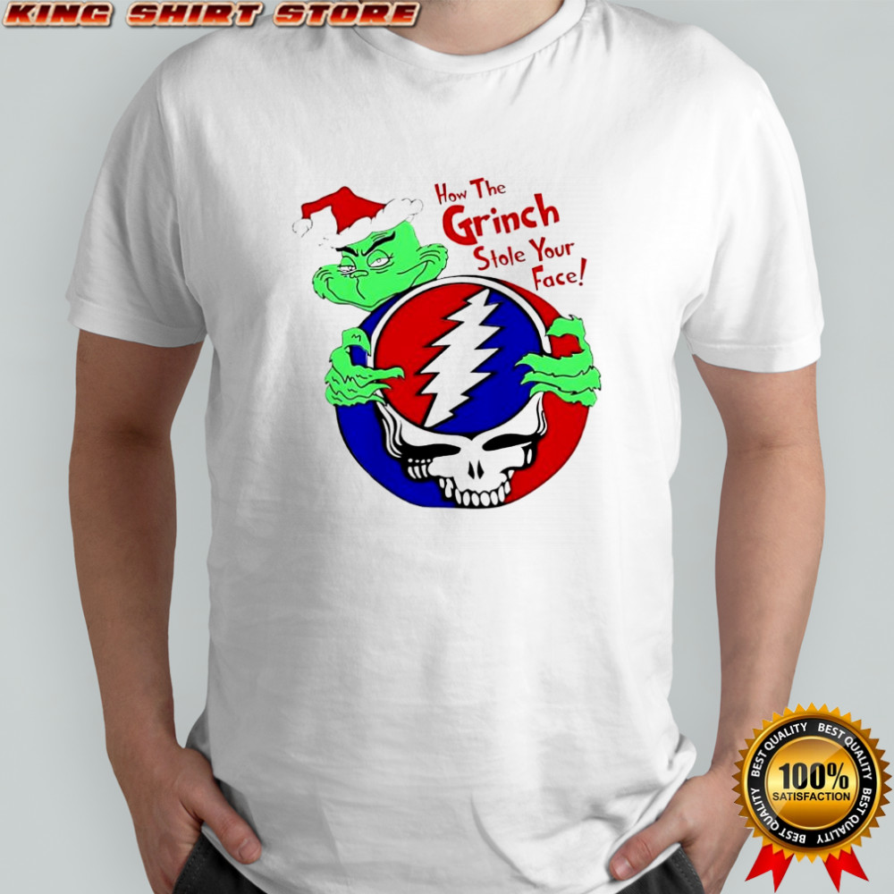 How the Grinch Stole Your Face Grateful Dead Christmas shirt