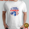 I Voted to honor Charlie 2025 shirt