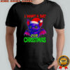 I Want A Bat for Christmas shirt