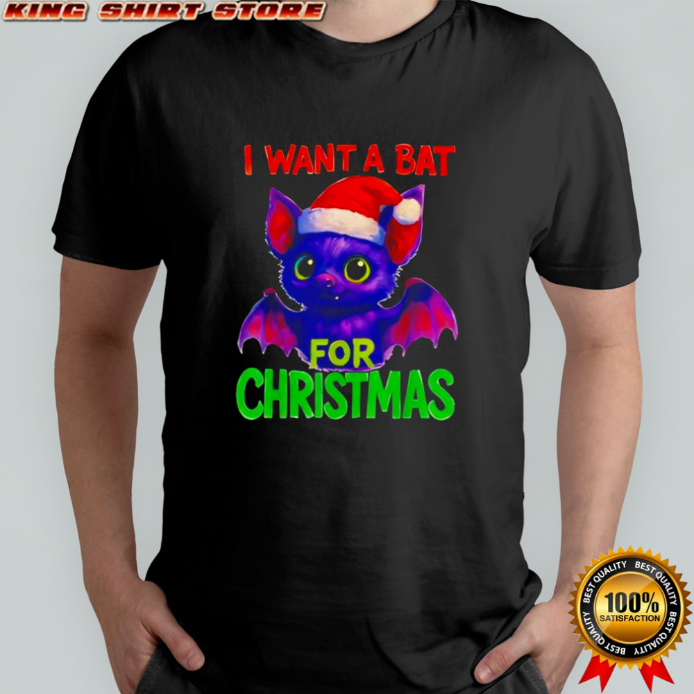 I Want A Bat for Christmas shirt