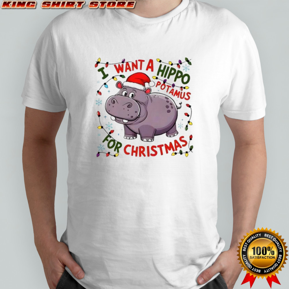 I want a hippo potamus for Christmas shirt