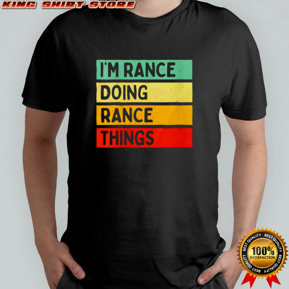 I’m rance doing rance things vintage shirt