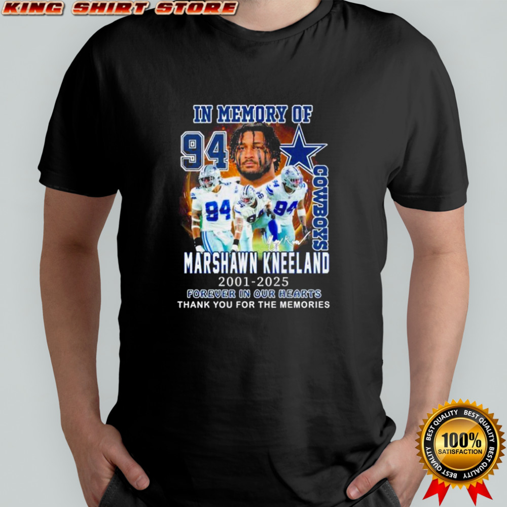 In Memory Of Cowboys Marshawn Kneeland 2021-2025 Forever In Our Hearts Thank You For The Memories T-shirt