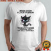 Inside Every Older Person Is A Younger Person Black Cat shirt