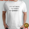 It’s not heroin I’m diabetic shirt