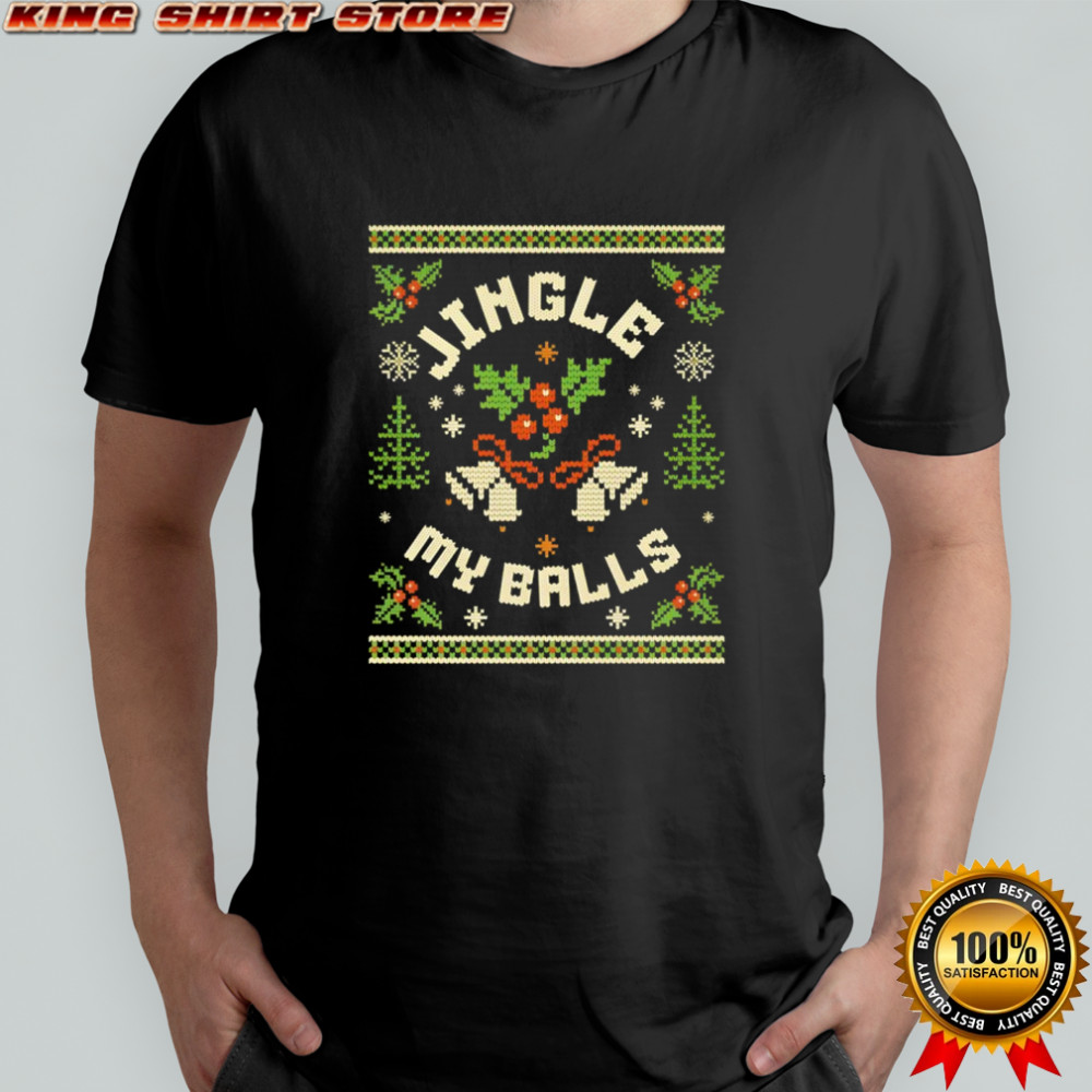 Jingle My Balls Christmas shirt