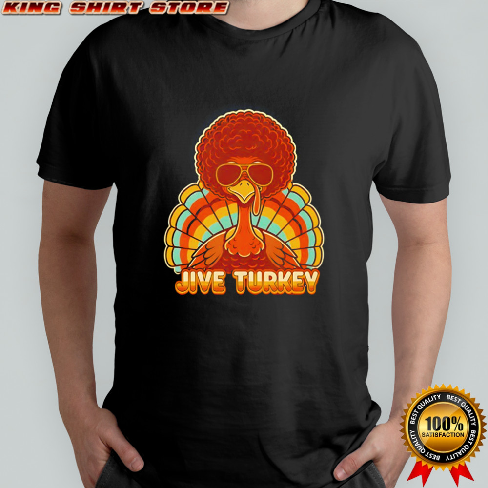 Jive Turkey Happy Thanksgiving vintage shirt