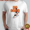 Joe Burrow Do Good hanging cleats vintage shirt