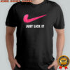 Just Lick It pink tongue graphic shirt