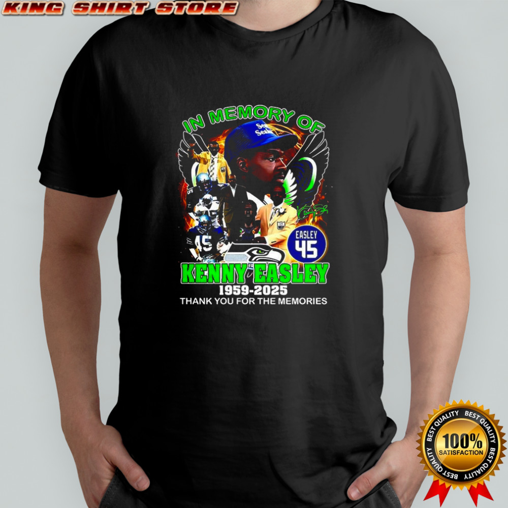 Kenny Easley Seattle Seahawks football 1959 2025 forever in our hearts signature shirt