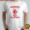 Krampus Yule Be Sorry Shirt