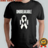 Kurt Hester Unbreakable Awareness shirt