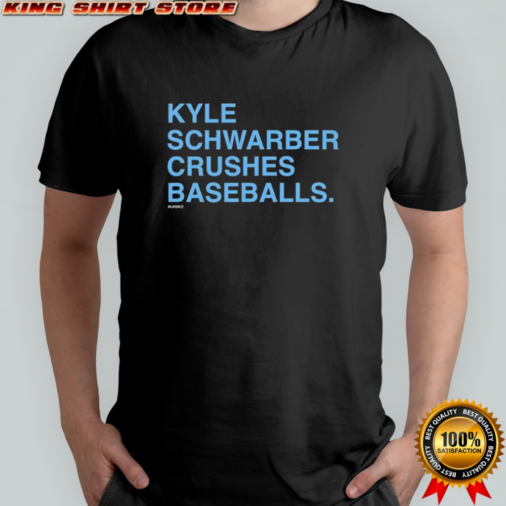Kyle Schwarber Crushes Baseballs shirt