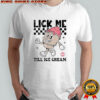 Lick Me Till Ice Cream character shirt