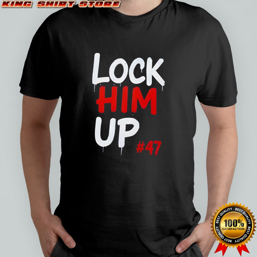Lock him up #47 shirt