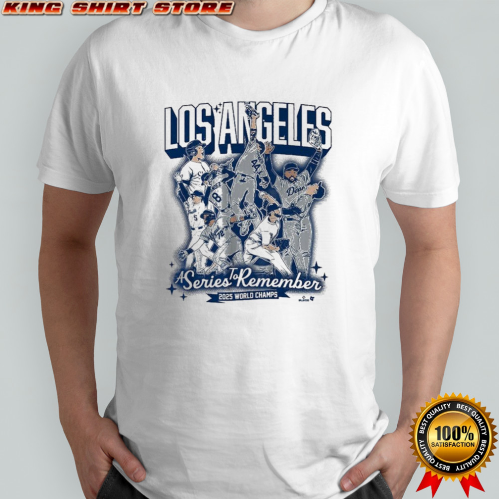 Los Angeles Dodgers A Series To Remember 2025 World Champions T-shirt