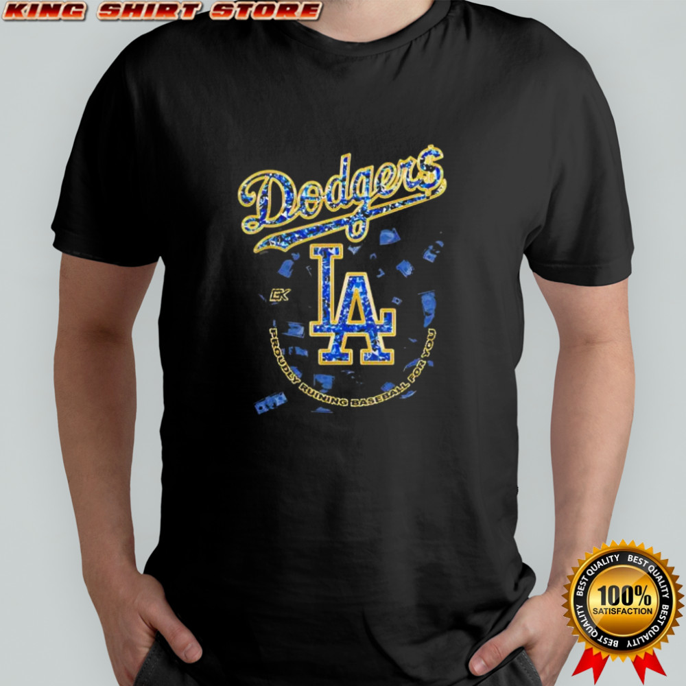 Los Angeles Dodgers Proudly Ruining Baseball shirt