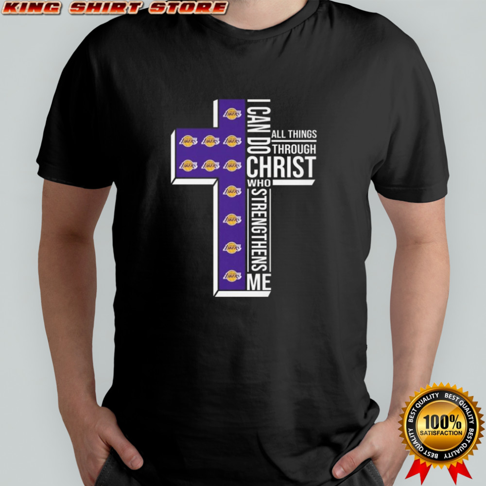 Los Angeles Lakers NBA I Can Do All Things Through Christ Who Strengthens Me 2025 Shirt