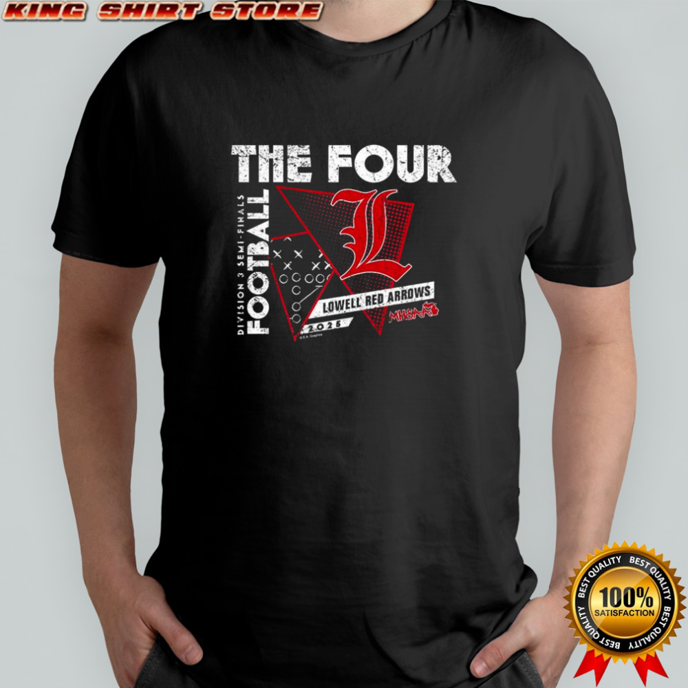 Lowell Red Arrows 2025 MHSAA Football Division 3 The Four shirt