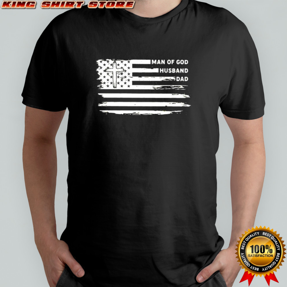 Man Of God Husband Dad shirt