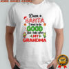 Minion dear Santa I tried to be good but I take after my grandma Christmas shirt