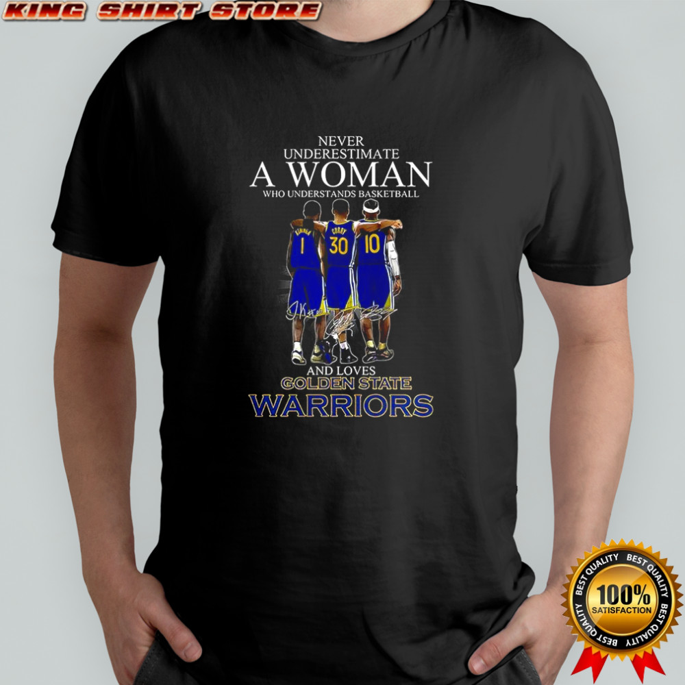 Never underestimate a woman who loves Golden State Warriors signature shirt