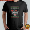 No crying in the Casino ugly Christmas sarcastic shirt