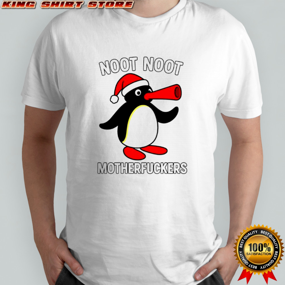 Noot Noot Pingu Motherfuckersa Christmas Penguin shirt
