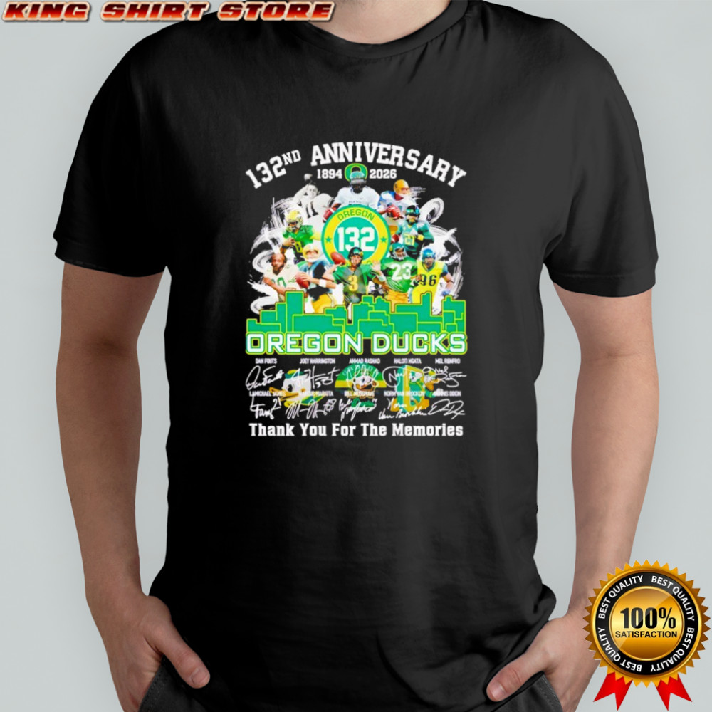 Oregon Ducks 132 Anniversary 1894-2026 thank you for the memories shirt