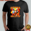 Osama Bin Liftin’ man graphic shirt