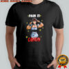 Pain is Canon muscular maid Anime shirt