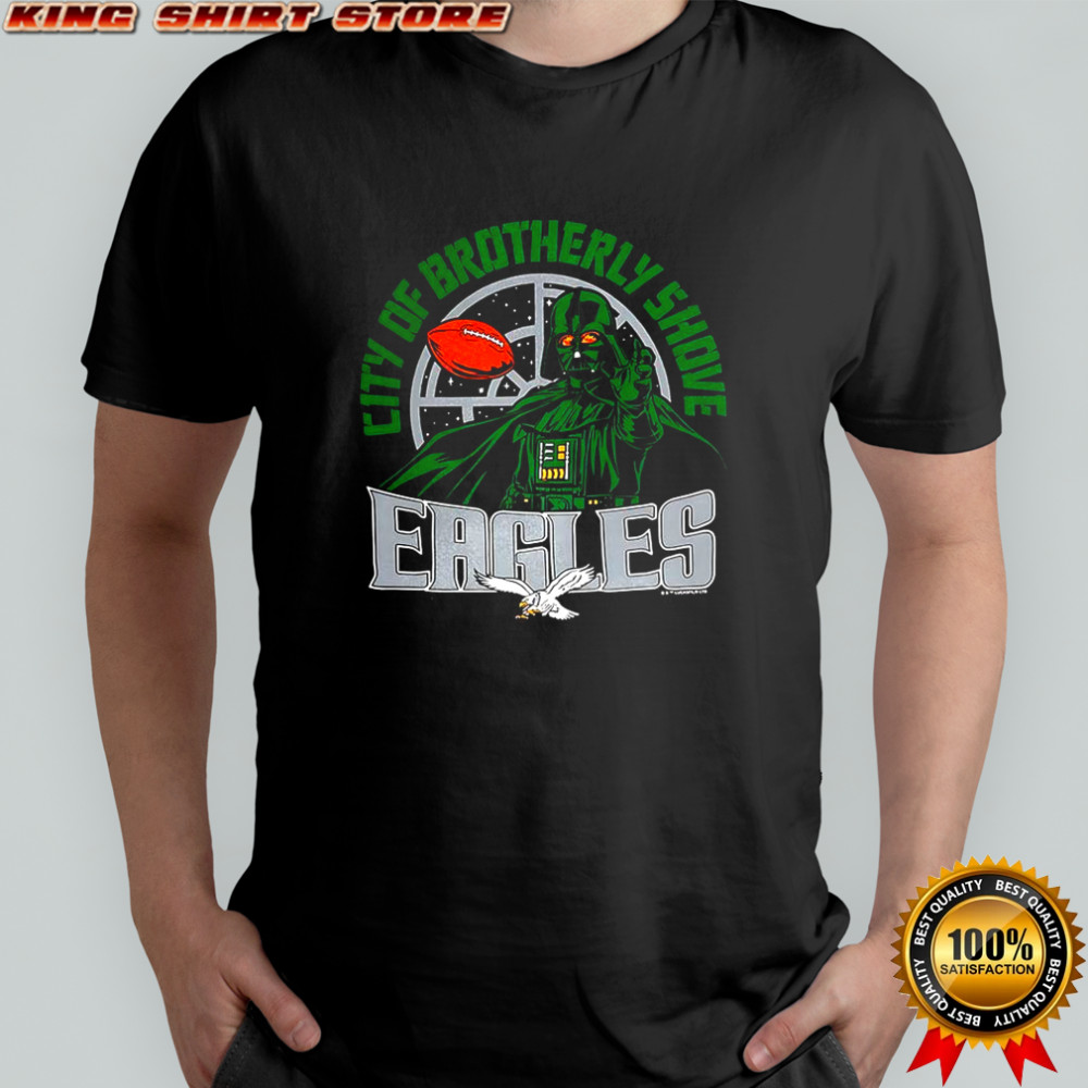 Philadelphia Eagles NFL X Darth Vader Star Wars city of brotherly shove shirt