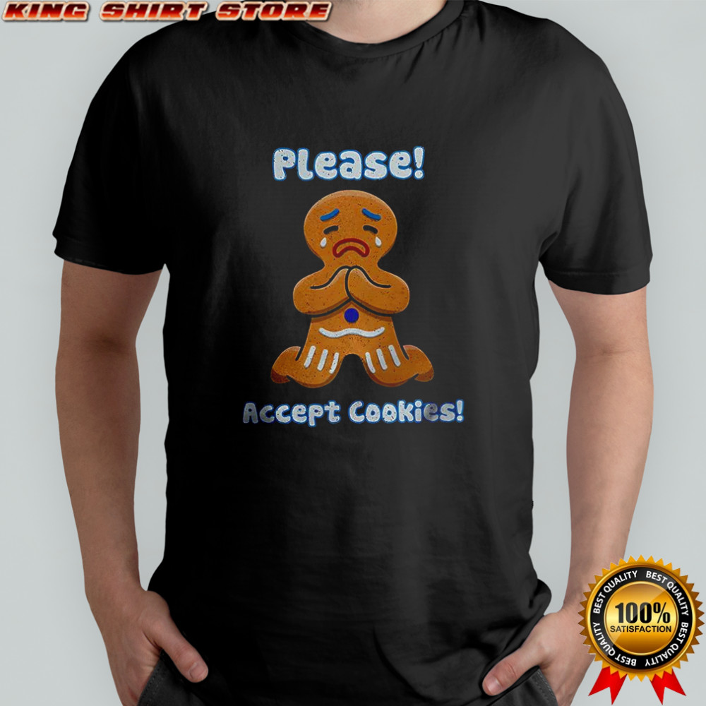Please accept cookies Christmas meme shirt
