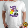 Pretty girls like softball tennis shirt