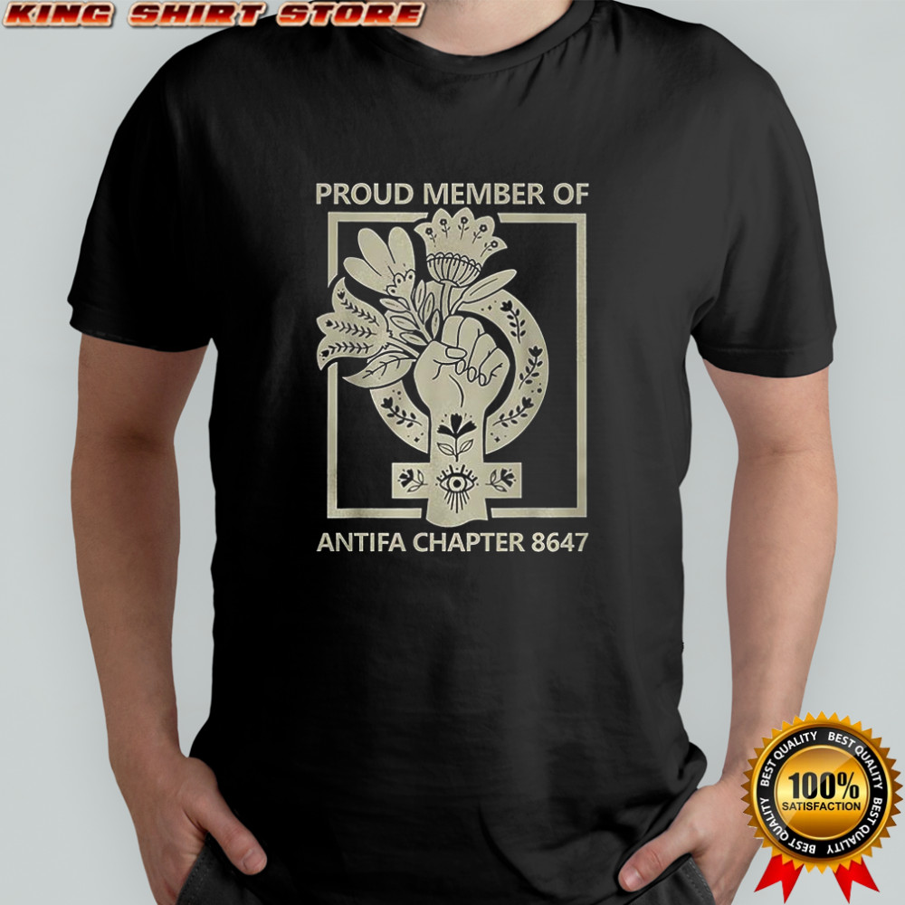 Proud member of antifa chapter 8647 T-shirt