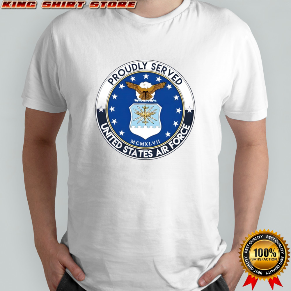 Proudly Served-united States Air Force logo shirt