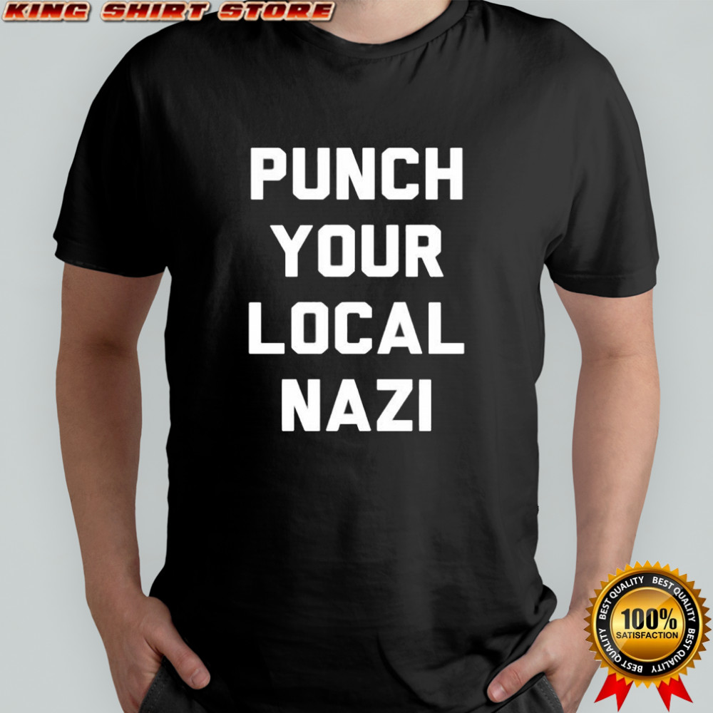Punch Your Local Nazi graphic shirt