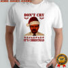 Ricky Gervais The Office Don’t cry it’s Christmas shirt