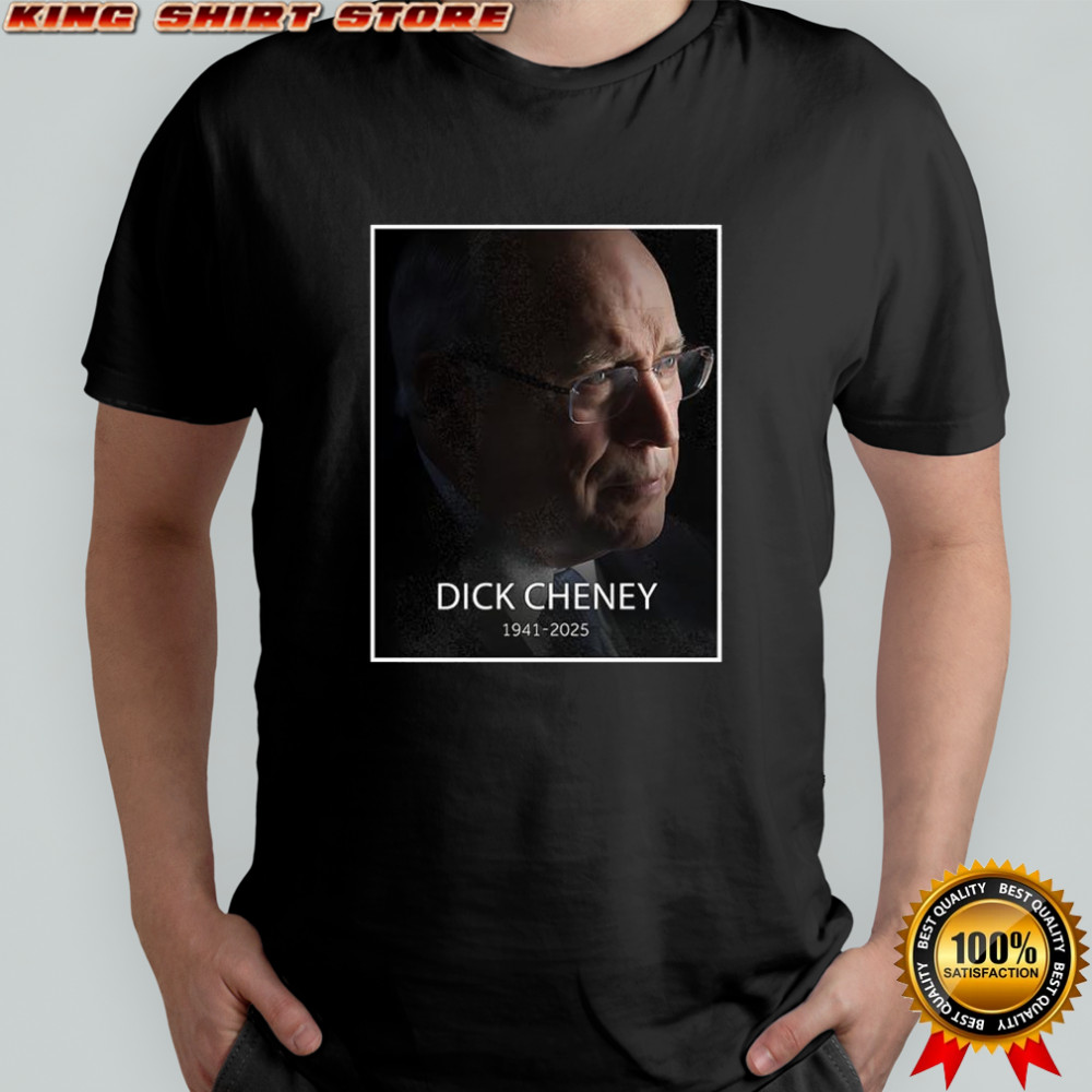 RIP Dick Cheney 1941 2025 shirt