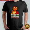 Robbie Fowler Thank God It’s Christmas shirt