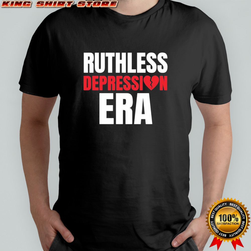Ruthless Depression ERA broken heart shirt