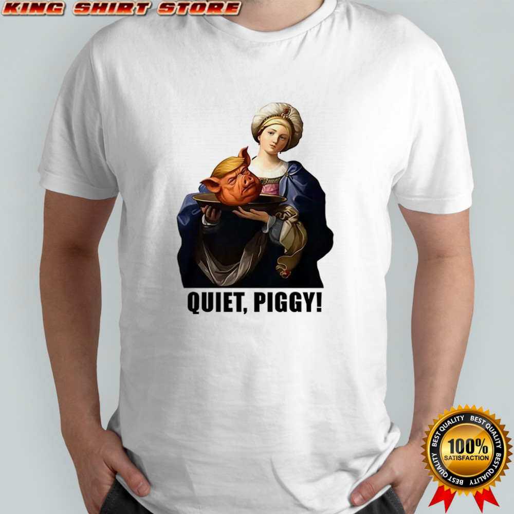 Saint holding pig head anti Trump quiet piggy shirt