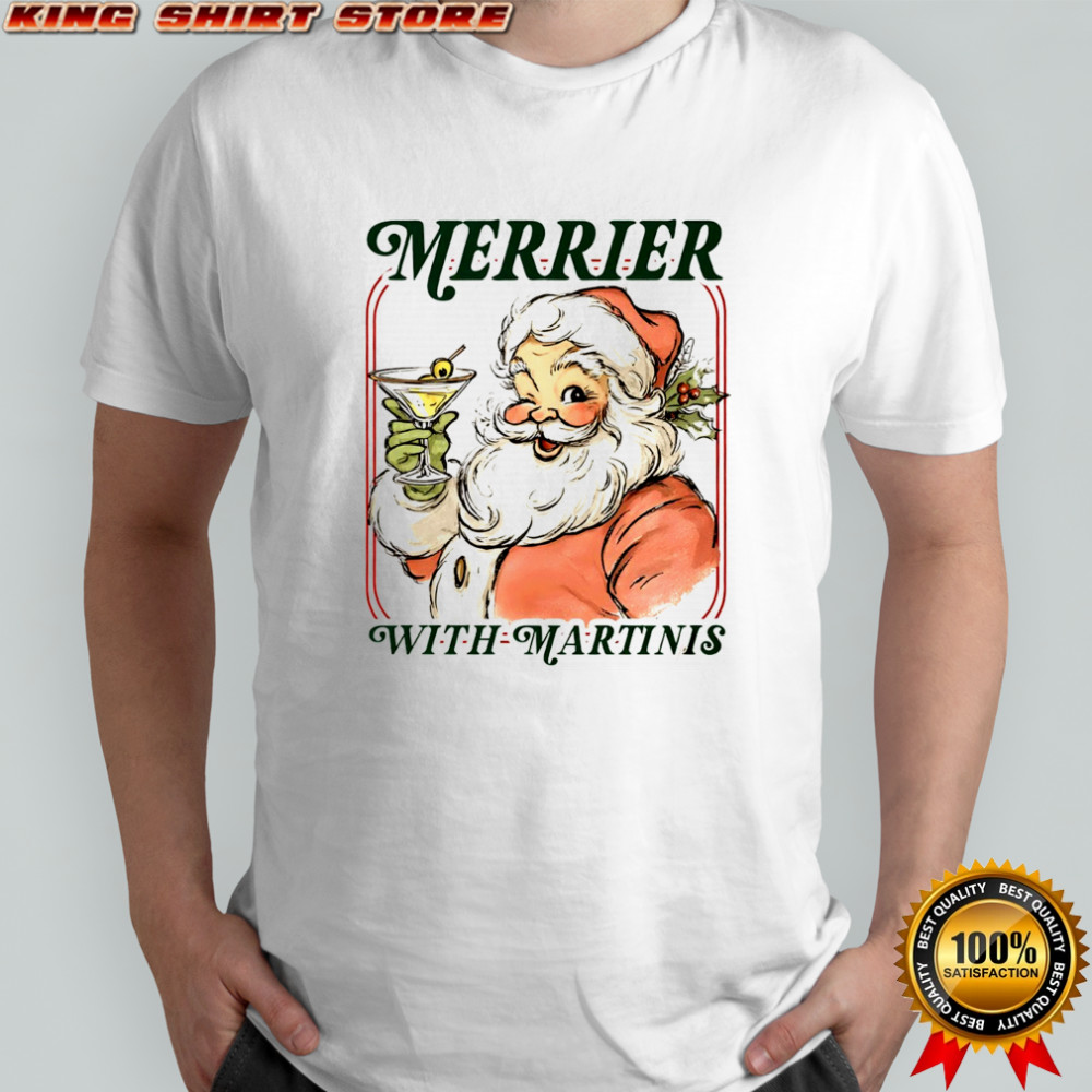 Santa Claus cocktail Merrier with Martini Merry Christmas shirt