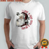 Santa Claus I love a man with a beard shirt