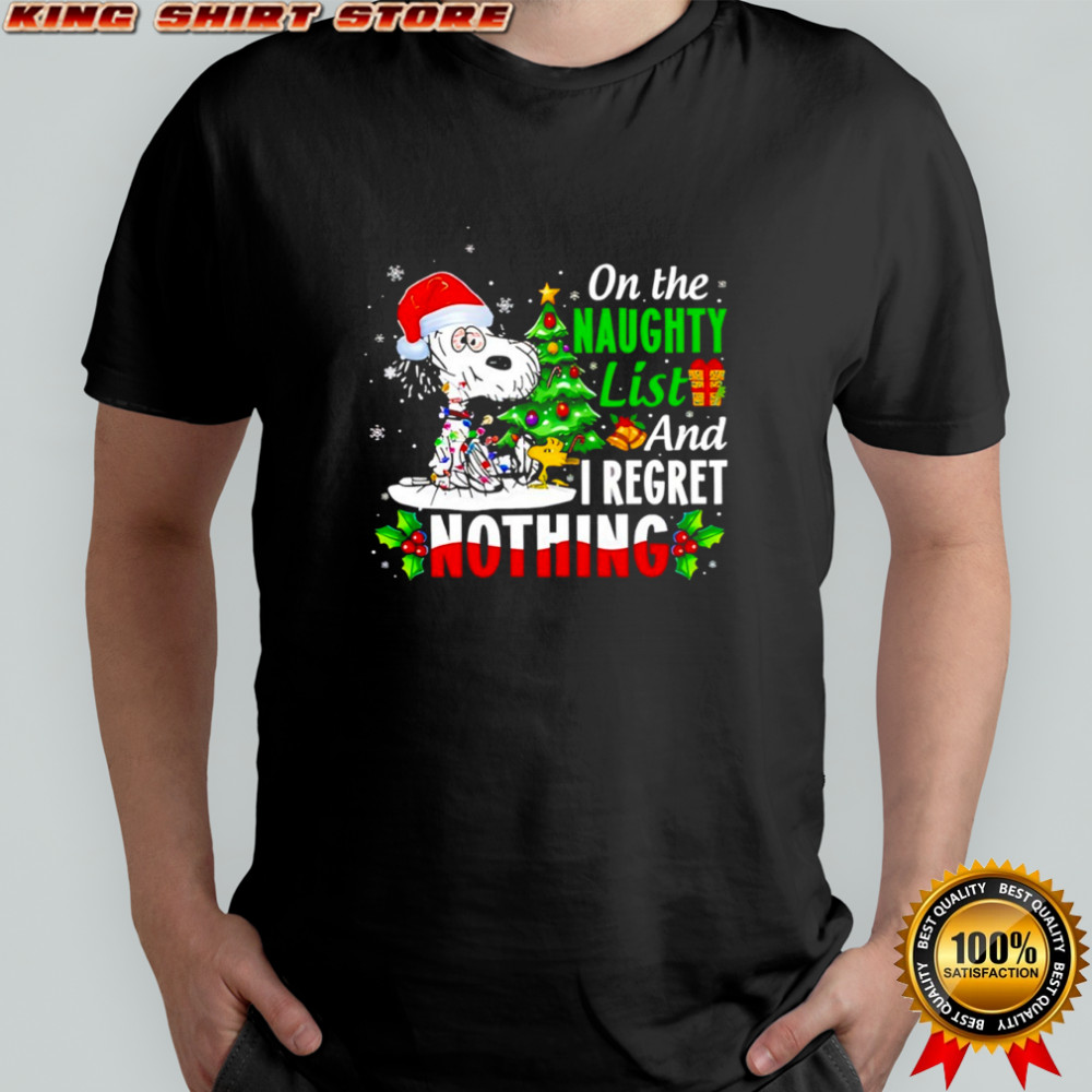 Santa Snoopy on the naughty list and i regret nothing shirt